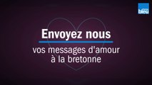 Saint-Valentin : Envoyez nous vos messages d'amour à la mode bretonne !