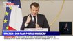 Emmanuel Macron souhaite un numéro unique dédié à l'accompagnement des handicapés pour le 1er janvier prochain