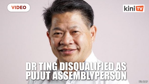DAP's Ting disqualified as Pujut assemblyperson