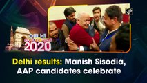 Delhi results: Manish Sisodia, AAP candidates celebrate