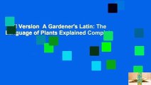 Full Version  A Gardener's Latin: The Language of Plants Explained Complete