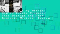 Disruption by Design: How to Create Products That Disrupt and Then Dominate Markets  Review
