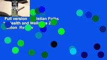 Full version  Christian Paths to Health and Wellness 2nd Edition  Review