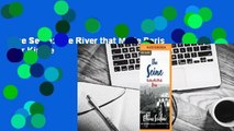 The Seine: The River that Made Paris  For Kindle