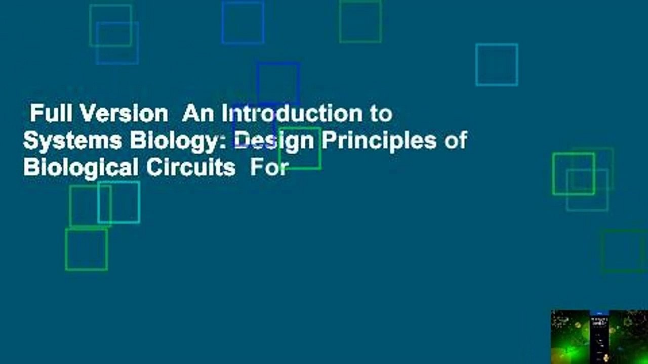 Full Version  An Introduction to Systems Biology: Design Principles of Biological Circuits  For