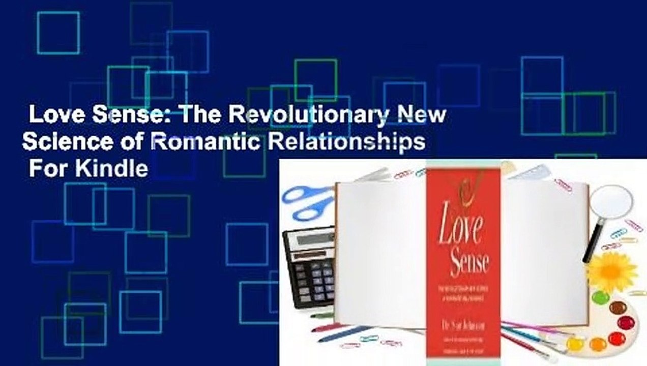 Love Sense: The Revolutionary New Science of Romantic Relationships  For Kindle
