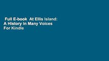 Full E-book  At Ellis Island: A History in Many Voices  For Kindle