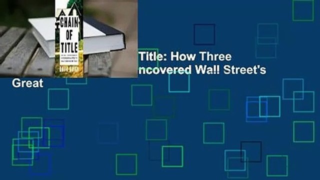 Full E-book Chain of Title: How Three Ordinary Americans Uncovered Wall Street's Great