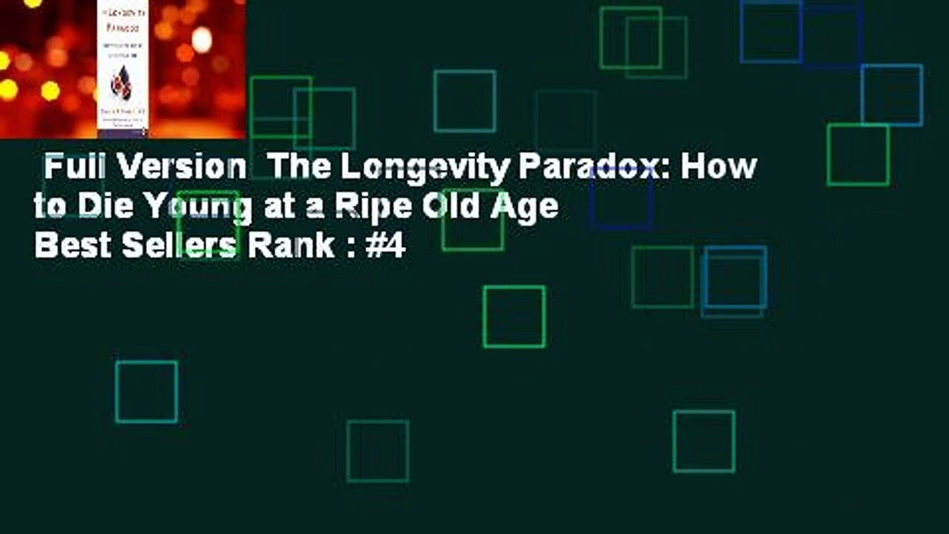 Full Version  The Longevity Paradox: How to Die Young at a Ripe Old Age  Best Sellers Rank : #4