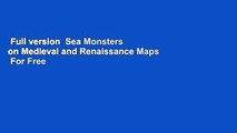 Full version  Sea Monsters on Medieval and Renaissance Maps  For Free