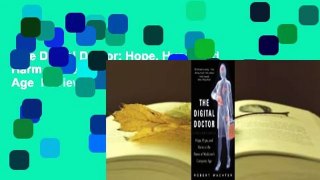 The Digital Doctor: Hope, Hype, and Harm at the Dawn of Medicine's Computer Age  Review