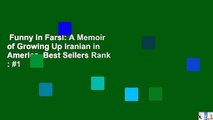 Funny in Farsi: A Memoir of Growing Up Iranian in America  Best Sellers Rank : #1