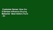Customer Sense: How the 5 Senses Influence Buying Behavior  Best Sellers Rank : #3