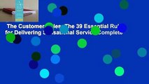 The Customer Rules: The 39 Essential Rules for Delivering Sensational Service Complete