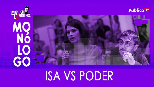 Monólogo: Isa vs Poder - En La Frontera, 11 de Febrero de 2020