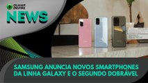 Ao vivo | Samsung anuncia novos Galaxy e o segundo celular dobrável | 11/02/2020 #OlharDigital (167)