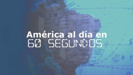 América al día en 60 segundos, martes 11 de febrero