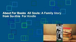 About For Books  All Souls: A Family Story from Southie  For Kindle