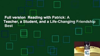 Full version  Reading with Patrick: A Teacher, a Student, and a Life-Changing Friendship  Best