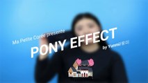 Les reviews de Ma Petite Corée : PONY EFFECT✨
