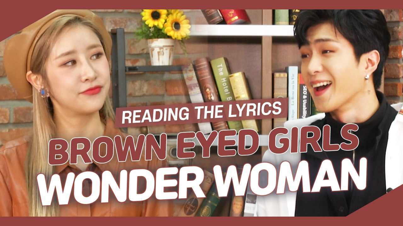 [Pops in Seoul] Reading the Lyrics! Brown Eyed Girls(브라운아이드걸스)'s Wonder Woman