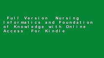 Full Version  Nursing Informatics and Foundation of Knowledge with Online Access  For Kindle
