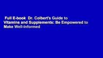 Full E-book  Dr. Colbert's Guide to Vitamins and Supplements: Be Empowered to Make Well-Informed