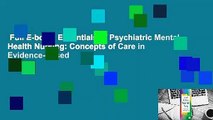 Full E-book  Essentials of Psychiatric Mental Health Nursing: Concepts of Care in Evidence-Based
