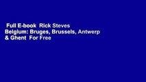 Full E-book  Rick Steves Belgium: Bruges, Brussels, Antwerp & Ghent  For Free