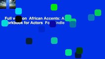Full version  African Accents: A Workbook for Actors  For Kindle