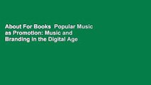 About For Books  Popular Music as Promotion: Music and Branding in the Digital Age  Best Sellers