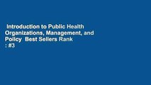 Introduction to Public Health Organizations, Management, and Policy  Best Sellers Rank : #3