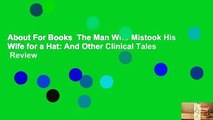 About For Books  The Man Who Mistook His Wife for a Hat: And Other Clinical Tales  Review