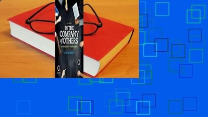 [Read] In the Company of Others: An Introduction to Communication Complete