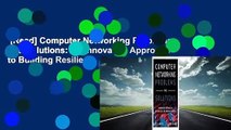[Read] Computer Networking Problems and Solutions: An Innovative Approach to Building Resilient,