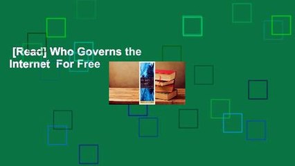 [Read] Who Governs the Internet  For Free