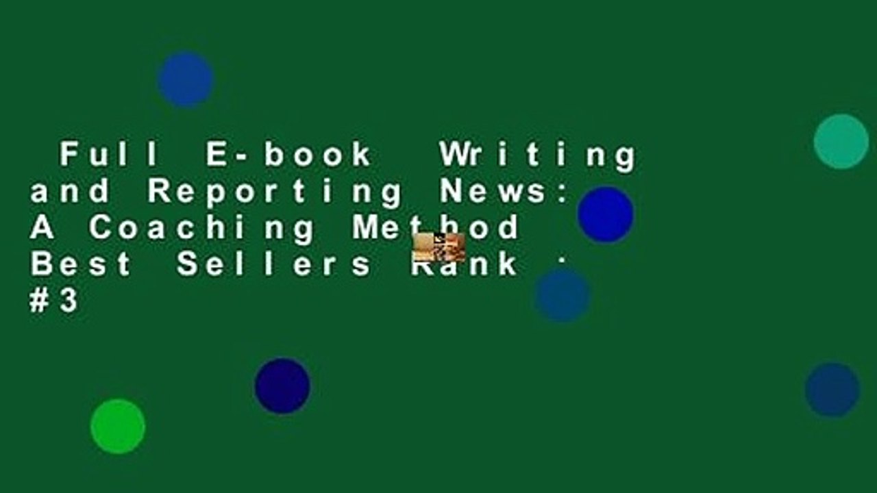 Full E-book  Writing and Reporting News: A Coaching Method  Best Sellers Rank : #3