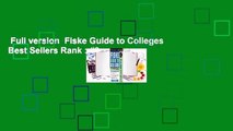 Full version  Fiske Guide to Colleges  Best Sellers Rank : #3