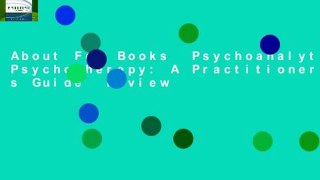 About For Books  Psychoanalytic Psychotherapy: A Practitioner s Guide  Review