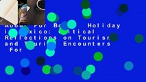 About For Books  Holiday in Mexico: Critical Reflections on Tourism and Tourist Encounters  For