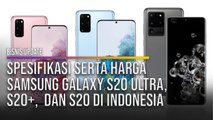 Spesifikasi Serta Harga Samsung Galaxy S20 Ultra, S20 ,  dan S20 di Indonesia