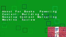 About For Books  Powering Content: Building a Nonstop Content Marketing Machine  Review