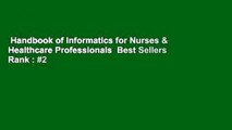 Handbook of Informatics for Nurses & Healthcare Professionals  Best Sellers Rank : #2