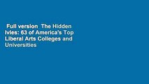 Full version  The Hidden Ivies: 63 of America's Top Liberal Arts Colleges and Universities