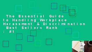 The Essential Guide to Handling Workplace Harassment & Discrimination  Best Sellers Rank : #1