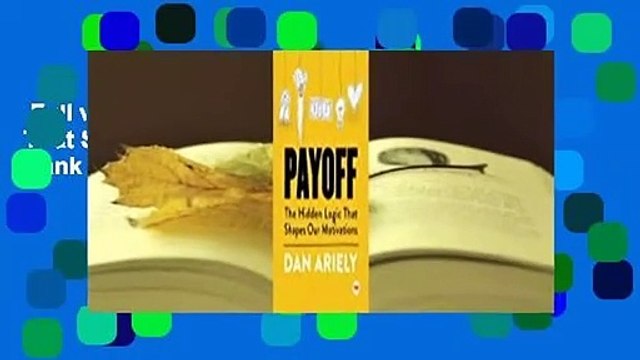 Full version Payoff: The Hidden Logic That Shapes Our Motivations Best Sellers Rank : #2