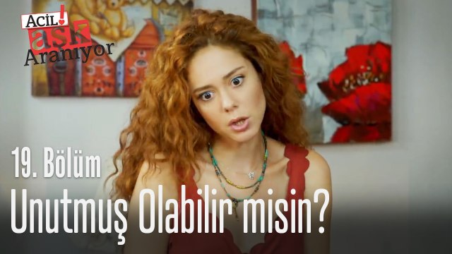 Kapıyı açık unutmuş olabilir misin? - Acil Aşk Aranıyor 19. Bölüm