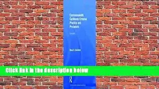 Commonwealth Caribbean Criminal Practice and Procedure  For Kindle