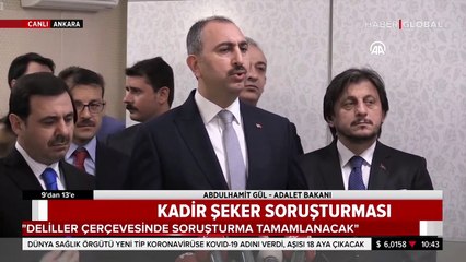 Adalet Bakanı Gül'den Kadir Şeker açıklaması