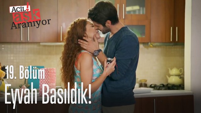 Eyvah basıldık! - Acil Aşk Aranıyor 19. Bölüm